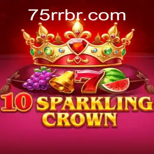 Explorando 10SparklingCrown: Uma Aventura em 75RR.com